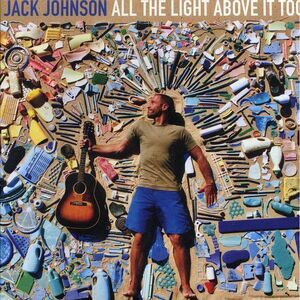 Jack Johnson - All The Light Above It Too - Vinyl LP